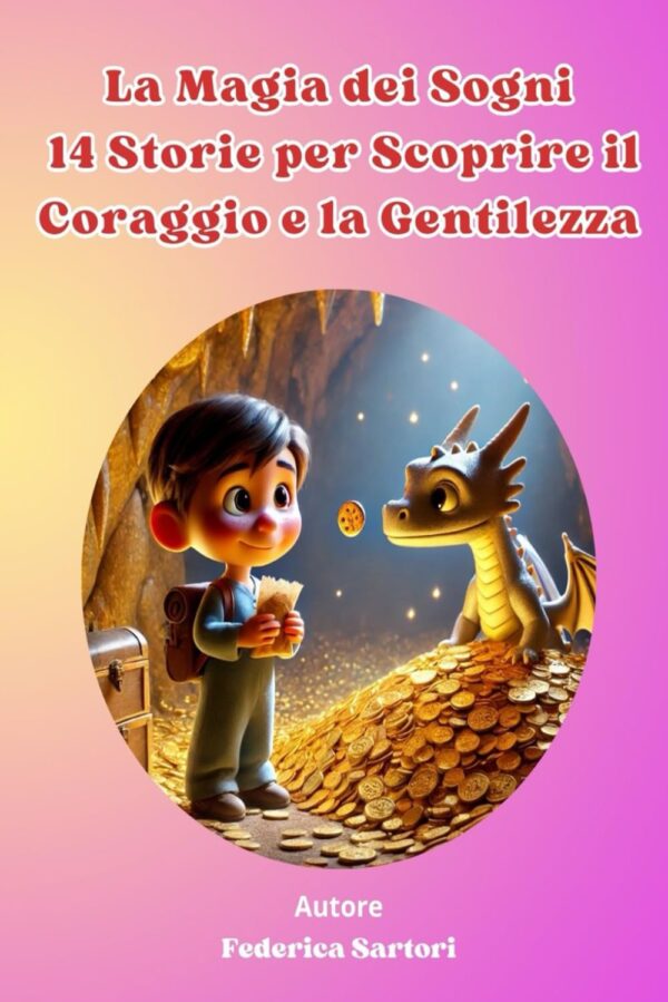 La Magia dei sogni: 14 storie per scoprire  il coraggio e la gentilezza Libro copertina flessibile